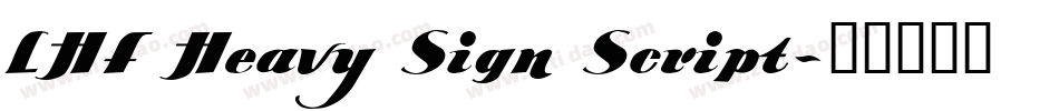 LHF Heavy Sign Script字体转换